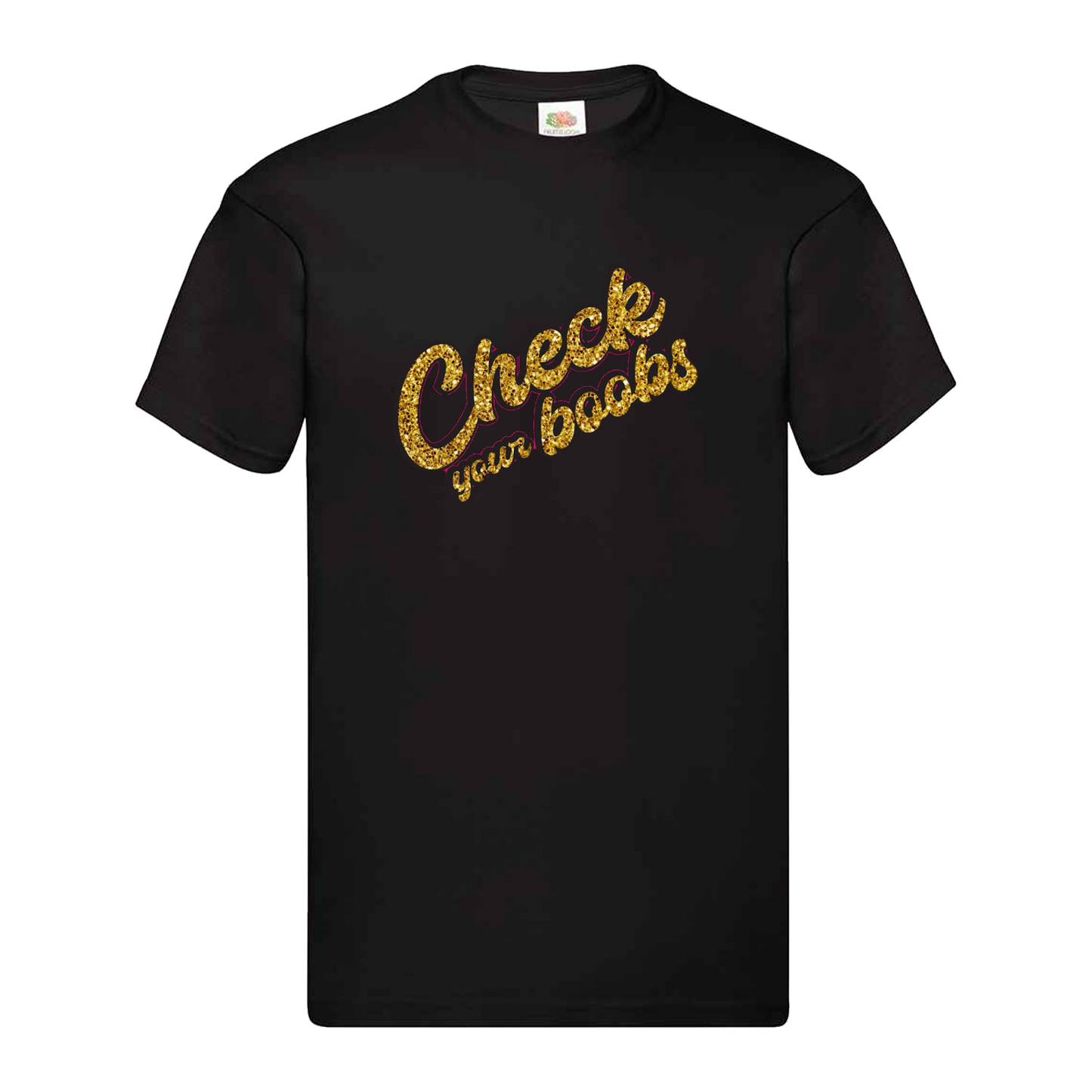 Check Your Boobs- Unisex T-Shirt- 3 Colours